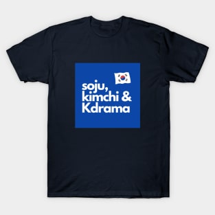 Soju Kimchi and Kdrama with South Korean Flag 2 T-Shirt